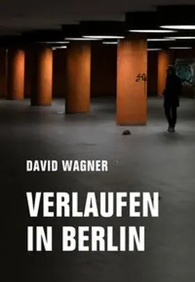 Wagner |  Verlaufen in Berlin | Buch |  Sack Fachmedien