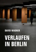 Wagner |  Verlaufen in Berlin | Buch |  Sack Fachmedien