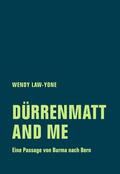 Law-Yone / Lubrich |  Dürrenmatt and me | eBook | Sack Fachmedien