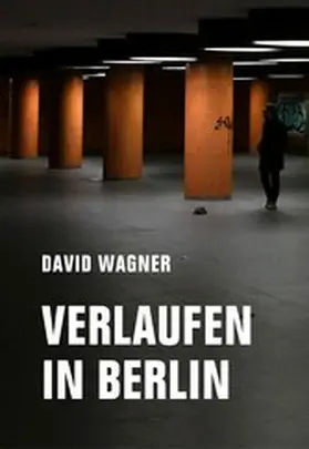 Wagner |  Verlaufen in Berlin | eBook | Sack Fachmedien