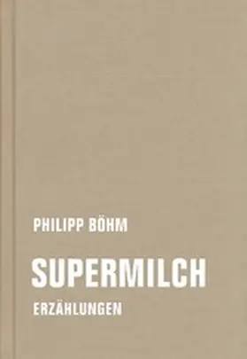 Böhm |  Supermilch | eBook | Sack Fachmedien