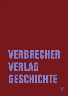 Bachler / Listau / Seyfried |  Verbrecher Verlag Geschichte | Buch |  Sack Fachmedien