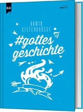 Kistenbrügge | #gottesgeschichte | Buch | 978-3-95734-045-0 | www.sack.de