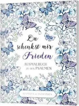 Du schenkst mir Frieden - Ausmalbuch | Buch | 978-3-95734-212-6 | www.sack.de