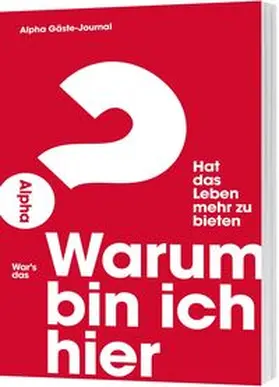 Warum bin ich hier? Alpha Teilnehmerheft. | Buch | 978-3-95734-270-6 | www.sack.de
