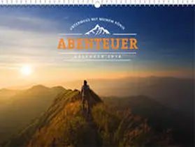 Abenteuer 2018 - Wandkalender * | Sonstiges | 978-3-95734-356-7 | www.sack.de