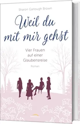 Garlough Brown | Weil du mit mir gehst | Buch | 978-3-95734-462-5 | www.sack.de