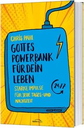 Pahl, C: Gottes Powerbank für dein Leben | Buch | 978-3-95734-555-4 | www.sack.de