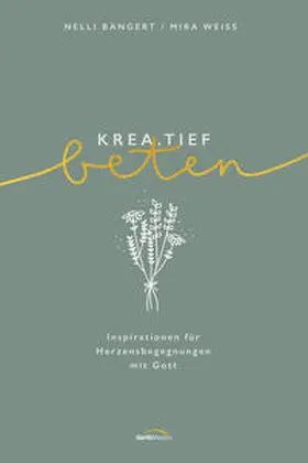 Bangert / Weiss |  krea.tief beten | Buch |  Sack Fachmedien