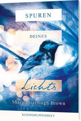 Garlough Brown | Spuren deines Lichts - Kleingruppenheft | Buch | 978-3-95734-644-5 | www.sack.de