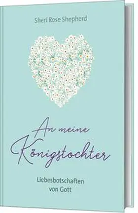 Shepherd | An meine Königstochter | Buch | 978-3-95734-670-4 | www.sack.de