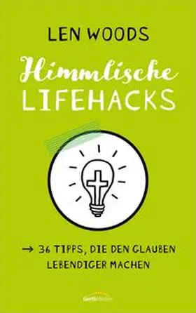 Woods | Himmlische Lifehacks | Buch | 978-3-95734-674-2 | www.sack.de