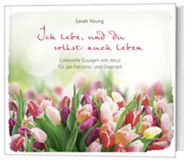 Young | Ich lebe, und du sollst auch leben | Buch | 978-3-95734-712-1 | www.sack.de
