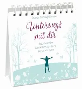 Garlough Brown | Unterwegs mit dir - Aufstellbuch | Buch | 978-3-95734-789-3 | www.sack.de