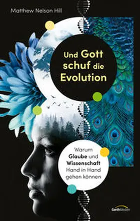 Hill | Und Gott schuf die Evolution | Buch | 978-3-95734-797-8 | www.sack.de