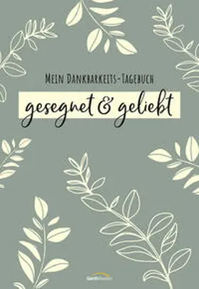 gesegnet & geliebt | Buch | 978-3-95734-824-1 | www.sack.de