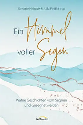 Fiedler / Heintze |  Ein Himmel voller Segen | Buch |  Sack Fachmedien