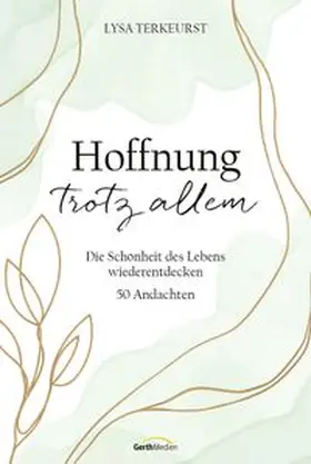 TerKeurst | Hoffnung trotz allem | Buch | 978-3-95734-827-2 | www.sack.de