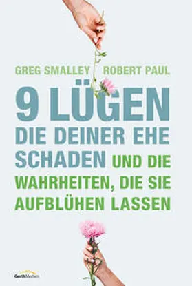 Smalley / Paul |  9 Lügen, die deiner Ehe schaden | Buch |  Sack Fachmedien