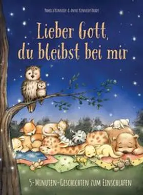 Kennedy / Kennedy Brady | Lieber Gott, du bleibst bei mir | Buch | 978-3-95734-846-3 | www.sack.de