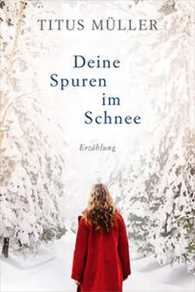 Müller |  Deine Spuren im Schnee | Buch |  Sack Fachmedien