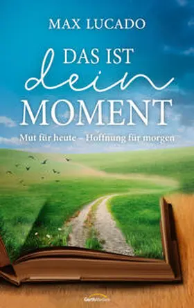 Lucado | Das ist dein Moment | Buch | 978-3-95734-910-1 | www.sack.de
