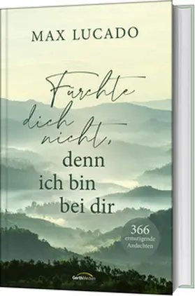 Lucado | Fürchte dich nicht, denn ich bin bei dir | Buch | 978-3-95734-911-8 | www.sack.de