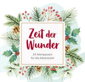 Zeit der Wunder - Aufstellbuch | Buch | 978-3-95734-915-6 | www.sack.de