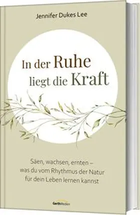 Dukes Lee |  In der Ruhe liegt die Kraft | Buch |  Sack Fachmedien