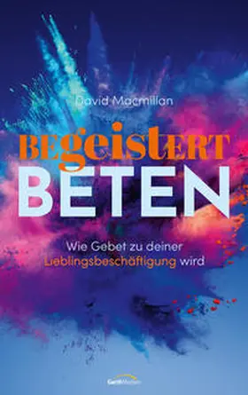 Macmillan | Begeistert beten | Buch | 978-3-95734-956-9 | www.sack.de
