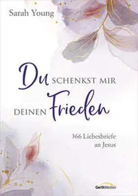 Young | Du schenkst mir deinen Frieden - Sonderausgabe | Buch | 978-3-95734-982-8 | www.sack.de