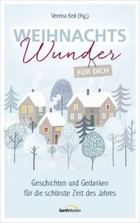 Keil | Weihnachtswunder für dich | Buch | 978-3-95734-992-7 | www.sack.de