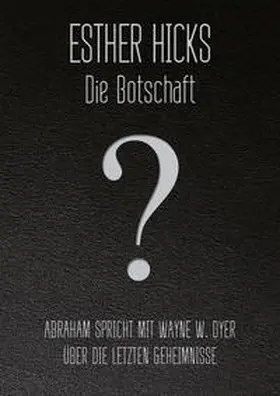 Hicks |  Die Botschaft | Buch |  Sack Fachmedien