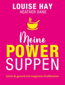 Hay / Dane |  Meine Powersuppen | Buch |  Sack Fachmedien