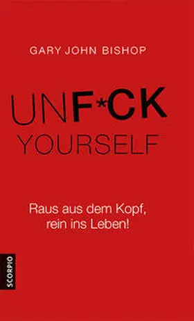 Bishop |  Unfuck Yourself | Buch |  Sack Fachmedien