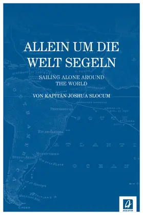 Slocum |  Allein um die Welt segeln | eBook | Sack Fachmedien
