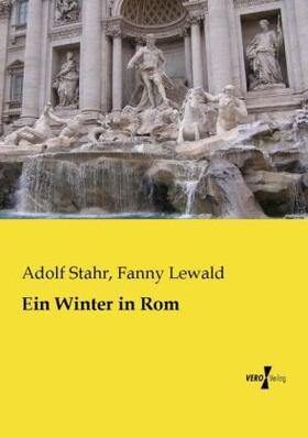 Stahr / Lewald |  Ein Winter in Rom | Buch |  Sack Fachmedien