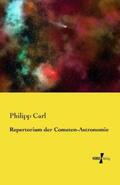 Carl |  Repertorium der Cometen-Astronomie | Buch |  Sack Fachmedien