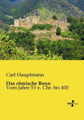 Hauptmann |  Das römische Bonn | Buch |  Sack Fachmedien