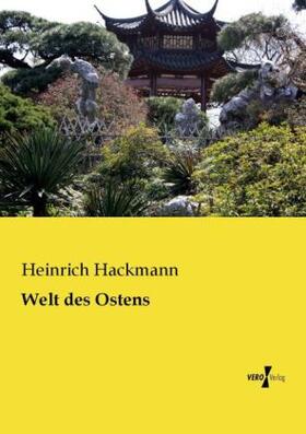 Hackmann |  Welt des Ostens | Buch |  Sack Fachmedien