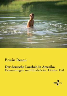 Rosen |  Der deutsche Lausbub in Amerika | Buch |  Sack Fachmedien
