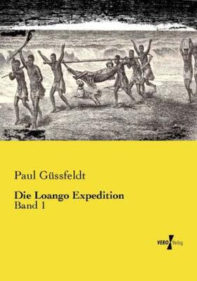 Güssfeldt | Die Loango Expedition | Buch | 978-3-95738-457-7 | www.sack.de
