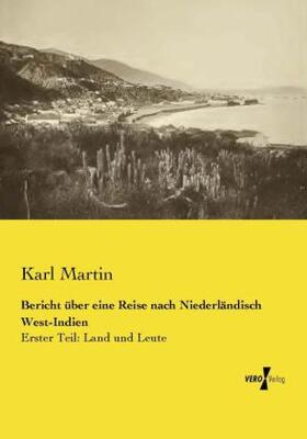 Martin |  Bericht über eine Reise nach Niederländisch West-Indien | Buch |  Sack Fachmedien