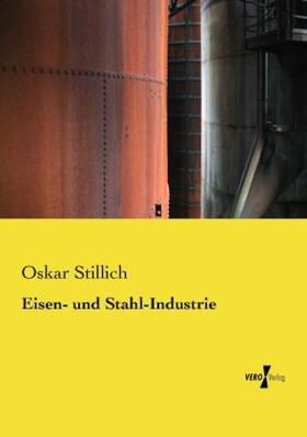 Stillich | Eisen- und Stahl-Industrie | Buch | 978-3-95738-629-8 | sack.de