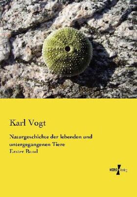 Vogt |  Naturgeschichte der lebenden und untergegangenen Tiere | Buch |  Sack Fachmedien