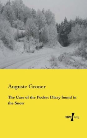Groner |  The Case of the Pocket Diary found in the Snow | Buch |  Sack Fachmedien
