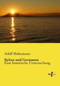 Holtzmann |  Kelten und Germanen | Buch |  Sack Fachmedien