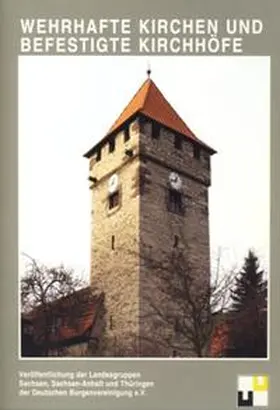 Mötsch / Boblenz / Schmitt |  Burgenforschung aus Sachsen / Wehrhafte Kirchen und befestigte Kirchen. | Buch |  Sack Fachmedien