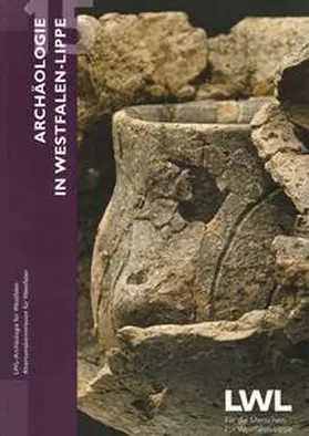 LWL-Archäologie für Westfalen / Altertumskommission für Westfalen |  Archäologie in Westfalen-Lippe 2015 (Band 7) | Buch |  Sack Fachmedien