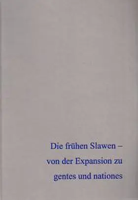 Biermann / Kersting / Klammt |  Die frühen Slawen – von der Expansion zu gentes und nationes Band 2 | Buch |  Sack Fachmedien